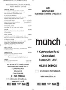 [removed]MUNCH Menus PL_Layout[removed]:32 Page 4  BUSINESS/OUTSIDE CATERING PLATTERS PLEASE ORDER IN ADVANCE ORIENTAL PLATTER an exotic selection of mini onion bhajias, vegetable