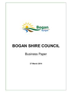 BOGAN SHIRE COUNCIL Business Paper 27 March 2014 Page | 2