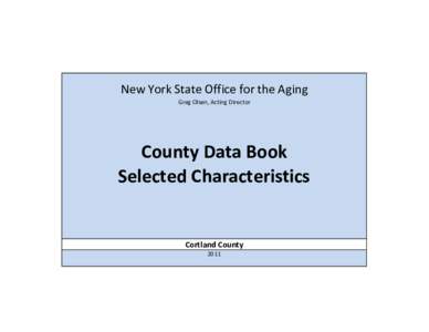Demographics of the United States / Census / United States Census Bureau / Statistics / Population / Cortland County /  New York