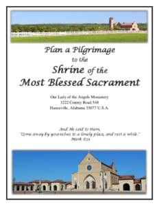 Plan a Pilgrimage to the Shrine of the Most Blessed Sacrament Our Lady of the Angels Monastery