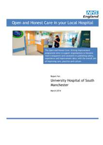 Open and Honest Care in your Local Hospital  The Open and Honest Care: Driving Improvement programme aims to support organisations to become more transparent and consistent in publishing safety, experience and improvemen