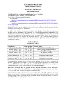 SCEL FIXED PRICE BIDS [Open Response Date(s)] Solicitation Attachments Pre-Award Notices Fixed Price Bid for Freelance Graphic Design Service Providers Quotation/Solicitation Number: 032011CFPB.GDS