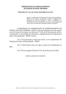 COORDENAÇÃO DE APERFEIÇOAMENTO DE PESSOAL DE NÍVEL SUPERIOR PORTARIA Nº 156, DE 28 DE NOVEMBRO DE 2014 Aprova o regulamento do Programa de Apoio à Pós-graduação PROAP, que se destina a proporcionar melhores cond