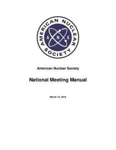 American Nuclear Society  National Meeting Manual March 16, 2016