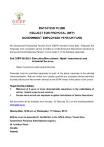 INVITATION TO BID REQUEST FOR PROPOSAL (RFP) GOVERNMENT EMPLOYEES PENSION FUND The Government Employees Pension Fund (GEPF) herewith invites Bids / Requests For Proposals from competent service providers to render Execut