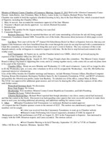 Minutes of Mineral County Chamber of Commerce Meeting: August 15, 2013 Held at the Alberton Community Center Present: Anita Bailey, Ann Troutmen, Mary Jo Berry, Laura Acker, Liz Gupton, Richard Werst, Paul Bird. Chamber 