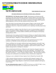 Anishinaabe tribal political organizations / Kitchenuhmaykoosib Inninuwug First Nation / Treaty 9 / Oji-Cree / Rick Bartolucci / Nishnawbe-Aski Police Service / First Nations / Ontario / Nishnawbe Aski Nation