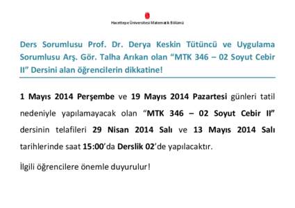Hacettepe Üniversitesi Matematik Bölümü  Ders Sorumlusu Prof. Dr. Derya Keskin Tütüncü ve Uygulama