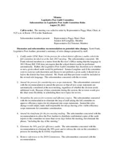 Minutes Legislative Post Audit Committee Subcommittee on Legislative Post Audit Committee Rules August 29, 2013 Call to order. The meeting was called to order by Representative Peggy Mast, Chair, at 9:25 a.m. in Room 159