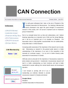 CAN Connection The Canadian Association for Neuroscience Newsletter In this issue:   CAN