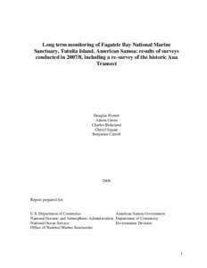 Long term monitoring of Fagatele Bay National Marine Sanctuary, Tutuila Island, American Samoa: results of surveys conducted in[removed], including a re-survey of the historic Aua Transect  Douglas Fenner