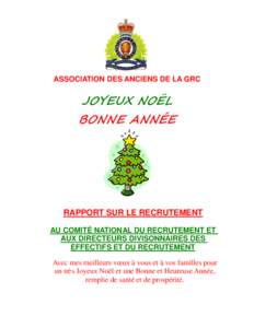 ASSOCIATION DES ANCIENS DE LA GRC  JOYEUX NOËL BONNE ANNÉE  RAPPORT SUR LE RECRUTEMENT