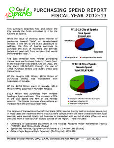 PURCHASING SPEND REPORT FISCAL YEAR[removed]This summary describes how and where the City spends the funds entrusted to it by the Citizens of Sparks. While the issue of showing some manner of