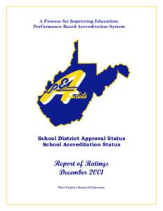 A Process for Improving Education: Performance Based Accreditation System School District Approval Status School Accreditation Status