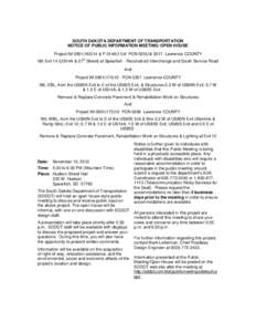 SOUTH DAKOTA DEPARTMENT OF TRANSPORTATION NOTICE OF PUBLIC INFORMATION MEETING/ OPEN HOUSE Project IM[removed] & P 014A(11)8 PCN 020U & 0217 Lawrence COUNTY th  I90 Exit 14 (US14A & 27 Street) at Spearfish - Reconstru