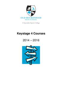 Keystage 4 Courses 2014 – 2016 January[removed]Dear Parents and Carers