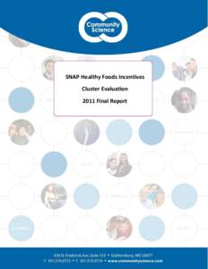    SNAP  Healthy  Foods  Incentives   Cluster  Evaluation   2011  Final  Report  