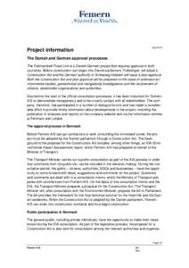 JulyProject information The Danish and German approval processes  The Fehmarnbelt Fixed Link is a Danish-German project that requires approval in both