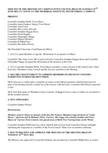 MINUTES OF THE MEETING OF CAERWYS TOWN COUNCIL HELD ON TUESDAY 19TH JUNE 2012 AT 7-0 P.M. AT THE MEMORIAL INSTITUTE, SOUTH STREET, CAERWYS. PRESENT