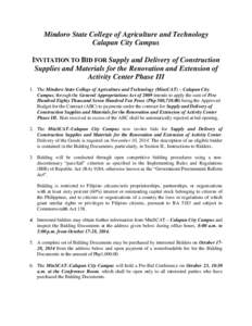 Mindoro State College of Agriculture and Technology Calapan City Campus INVITATION TO BID FOR Supply and Delivery of Construction Supplies and Materials for the Renovation and Extension of Activity Center Phase III 1. Th