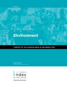 April[removed]Environment a report of the canadian index of wellbeing (CIW)  aLEXIS MORGAN