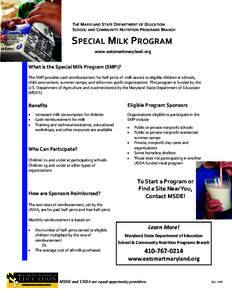 THE MARYLAND STATE DEPARTMENT OF EDUCATION  SCHOOL AND COMMUNITY NUTRITION PROGRAMS BRANCH  SPECIAL MILK PROGRAM  www.eatsmartmaryland.org  