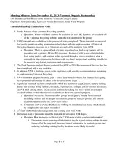 Meeting Minutes from November 13, 2013 Vermont Organic Partnership ~30 Attendees at Red House on the Vermont Technical College Campus Organizer: Josh Kelly (JK), Agency of Natural Resources, Solid Waste Program Universal