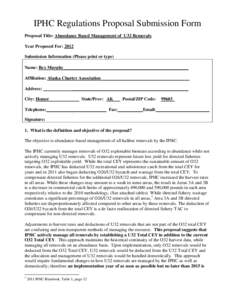 IPHC Regulations Proposal Submission Form Proposal Title: Abundance Based Management of U32 Removals Year Proposed For: 2012 Submission Information (Please print or type) Name: Rex Murphy_________________________________