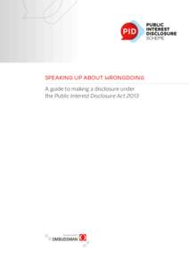 SPEAKING UP ABOUT WRONGDOING A guide to making a disclosure under