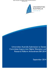 Higher Education and Research Reform Amendment Bill 2014 Submission 60 Universities Australia Submission to Senate Committee Inquiry into Higher Education and Research Reform Amendment Bill 2014