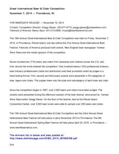 Great International Beer & Cider Competition November 7, 2014 ̶ Providence, RI FOR IMMEDIATE RELEASE ̶ November 10, 2014  Contact: Competition Director: Gregg Glaser, [removed], [removed];