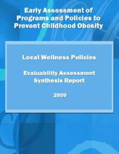 SUGGESTED CITATION Pitt Barnes, S., Robin, L., Dawkins, N., Leviton, L., & Kettel-Khan, L[removed]Early Assessment of Programs and Policies to Prevent Childhood Obesity Evaluability Assessment Synthesis Report: Local W