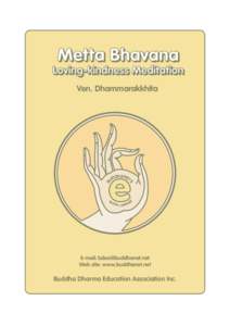 Metta Bhavana  Loving-kindness Loving-kindness Meditation Meditation Ven. Dhammarakkhita