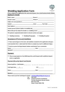 Wedding Application Form Please complete this application form and return by post, fax or email (contact details follow). Applicant’s Details Bride’s name: ______________________________ Phone #: ____________________