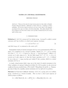 NOTES ON CENTRAL EXTENSIONS DIPENDRA PRASAD Abstract. These are the notes for some lectures given by this author at HarishChandra Research Institute, Allahabad in March 2014 for a workshop on Schur multipliers. The lectu