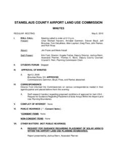 STANISLAUS COUNTY AIRPORT LAND USE COMMISSION MINUTES REGULAR MEETING I.  May 6, 2010
