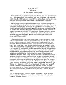 VOR June 2013 Alabama By Coordinator David McRae I am a brother of my families precious John Michael. John was above average until a playing accident inHis brain stem was bruised and John was never to talk at all.