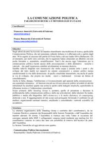 LA COMUNICAZIONE POLITICA PARADIGMI DI RICERCA E METODOLOGIE D’ANALISI Coordinatori Francesco Amoretti (Università di Salerno)  Franca Roncarolo (Università di Torino)