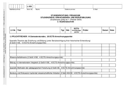 Universitätsstraße 65-67  A-9020 Klagenfurt  Tel.-Nr-  Telefax:   E-Mail:   Internet: http://www.uni-klu.ac.at/studabt L 459 Matrikelnummer