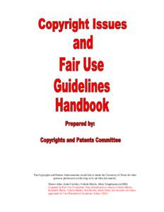 The Copyrights and Patents Subcommittee would like to thank the University of Texas for their gracious permission in allowing us to use their documents. Sharon Alter, Anita Crawley, Collette Marsh , Mary Singelmann (ca20