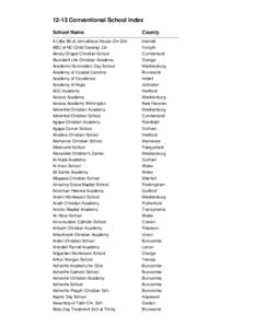 12-13 Conventional School Index School Name County  A Little Bit of Johnathans House Chr Sch