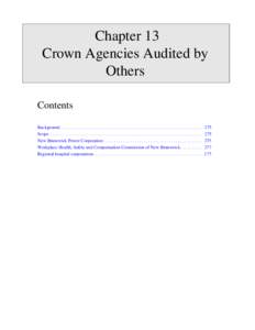 Chapter 13 Crown Agencies Audited by Others Contents Background . . . . . . . . . . . . . . . . . . . . . . . . . . . . . . . . . . . . . . . . . . . . . . . . . . . . . . . . . . . . . . Scope . . . . . . . . . . . . . 