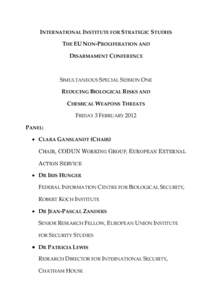 INTERNATIONAL INSTITUTE FOR STRATEGIC STUDIES THE EU NON-PROLIFERATION AND DISARMAMENT CONFERENCE SIMULTANEOUS SPECIAL SESSION ONE REDUCING BIOLOGICAL RISKS AND