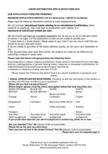 HAVEN DISTRIBUTION APPLICATION FORM 2010 ONE APPLICATION FORM PER PRISONER MAXIMUM APPLICATION AMOUNT: £10 for dictionaries / £20.00 for textbooks Please read the following information carefully to avoid disappointment