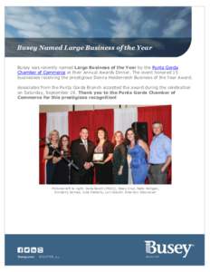 Busey Named Large Business of the Year Busey was recently named Large Business of the Year by the Punta Gorda Chamber of Commerce at their Annual Awards Dinner. The event honored 15 businesses receiving the prestigious D