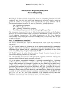 IRF Rules of Rogaining – Parts A-D  International Rogaining Federation Rules of Rogaining  Rogaining is an amateur sport to be enjoyed by social and competitive participants and event