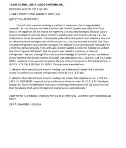 [removed]COMMIL USA V. CISCO SYSTEMS, INC. DECISION BELOW: 720 F.3d 1361 LOWER COURT CASE NUMBER: [removed]QUESTION PRESENTED:  Commil holds a patent teaching a method to implement short-range wireless