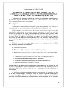 Administrative Order No. 13 GUIDELINES IN THE HANDLING AND PROSECUTION OF OMBUDSMAN CASES FILED WITH OR PENDING BEFORE REGULAR COURTS PURSUANT TO THE PROVISIONS OF R.APursuant to the Authority vested in the Office