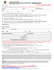 FACULTY OF MEDICINE CONFERENCE TRAVEL AWARD APPLICATION – PRESENTERS ONLY (APRIL 1 – MARCH 31 ANNUALLY) DEADLINE: February 20 annually Please complete all sections of this form in full. (Incomplete applications will 