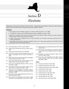 Section  D Elections Information on all aspects of elections in New York State — Registration and enrollment. Outcomes of state elections in